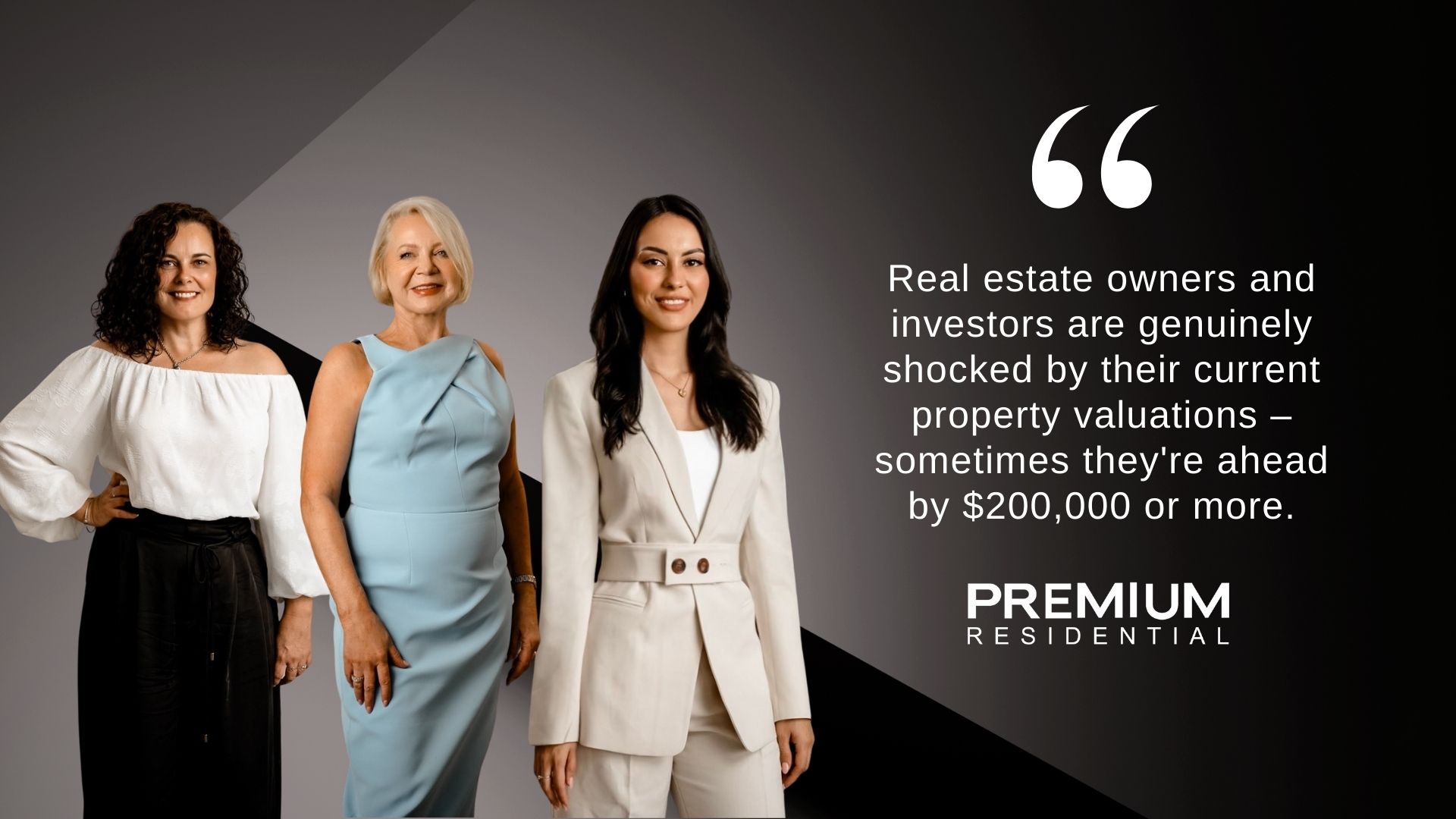Real estate owners and investors are genuinely shocked by their current property valuations – sometimes they're ahead by $200,000 or more.