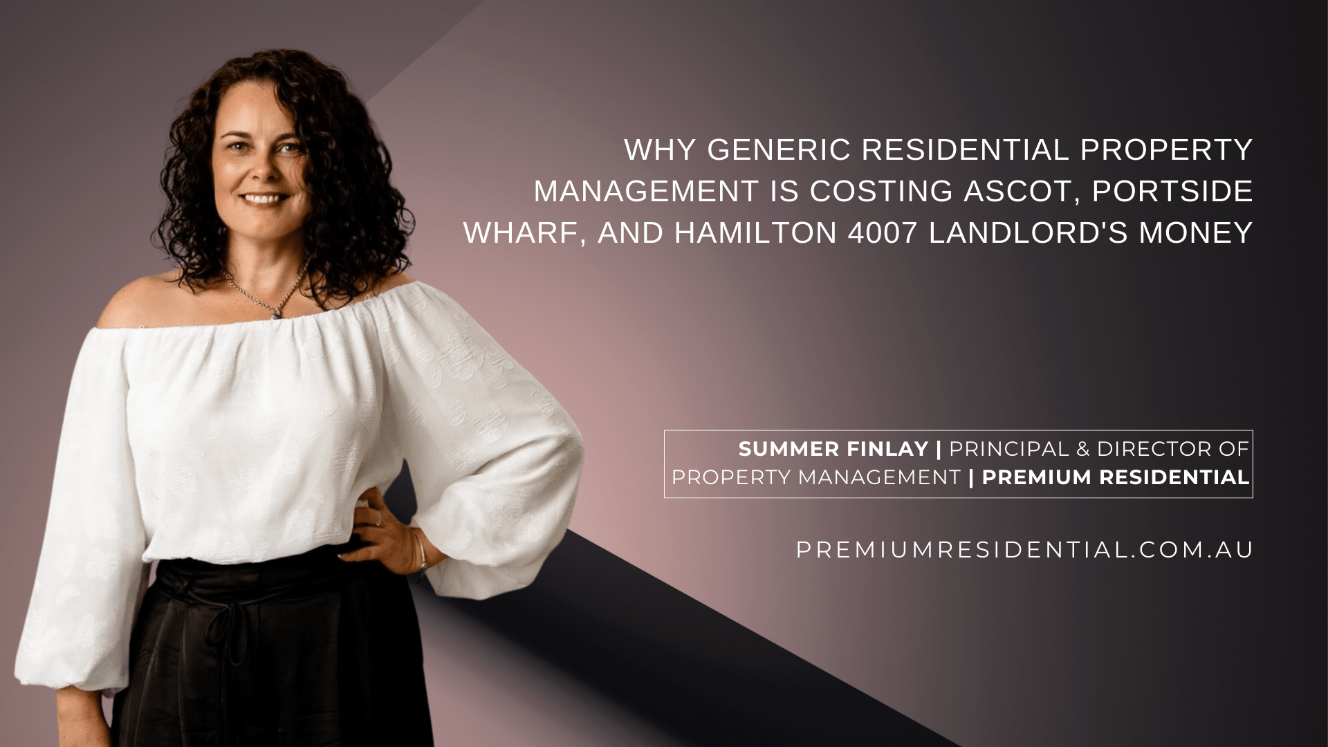 Why Generic Residential Property Management Is Costing Ascot, Portside Wharf, and Hamilton 4007 Landlords Money